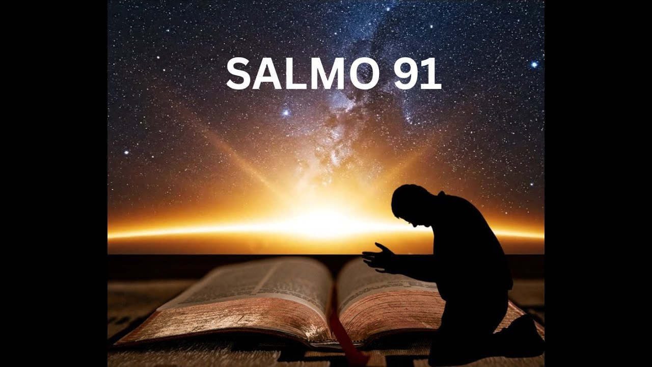 O Poder do Salmo 91 - Versão NVI -  Para Sua Proteção Diária!
