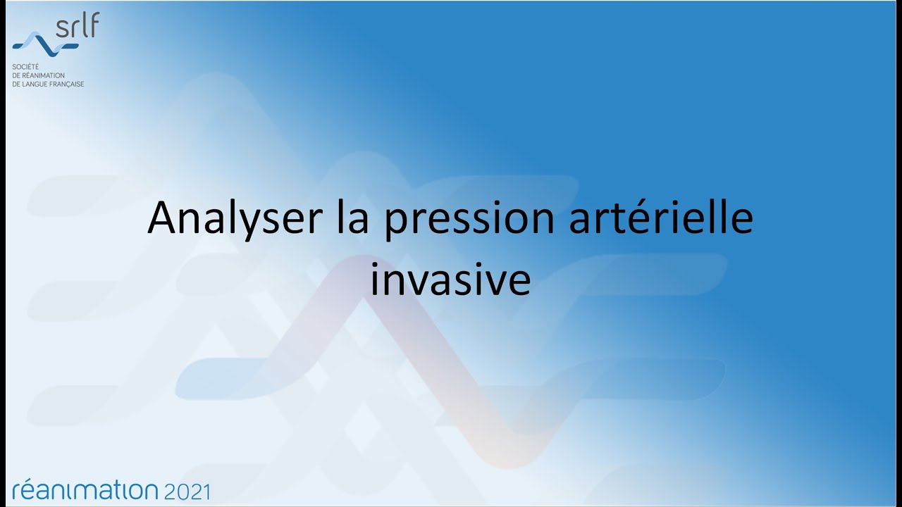 Analyser la pression artérielle invasive O. HAMZAOUI #REANIMATION2021