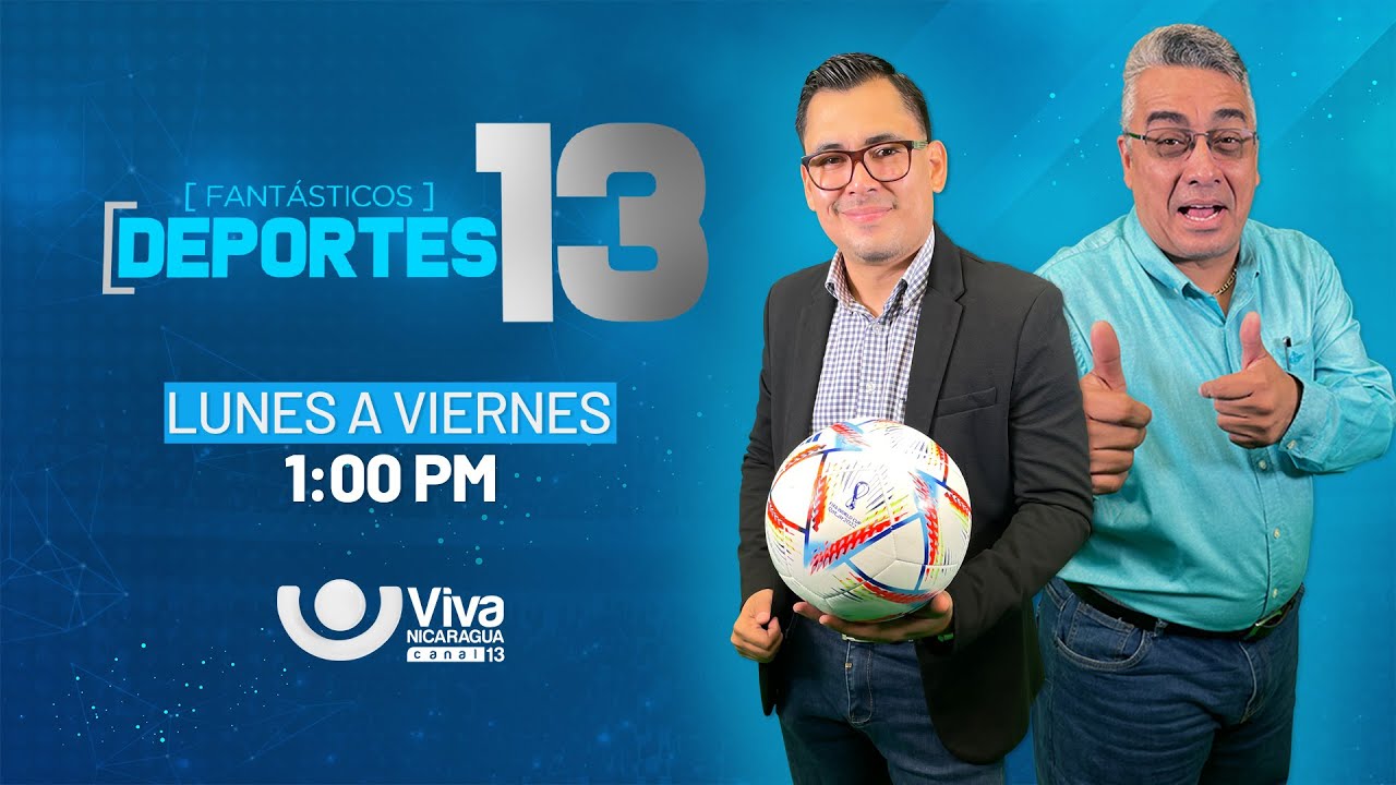 Deportes 13 con Moisés Ávalos y Alder Osorio