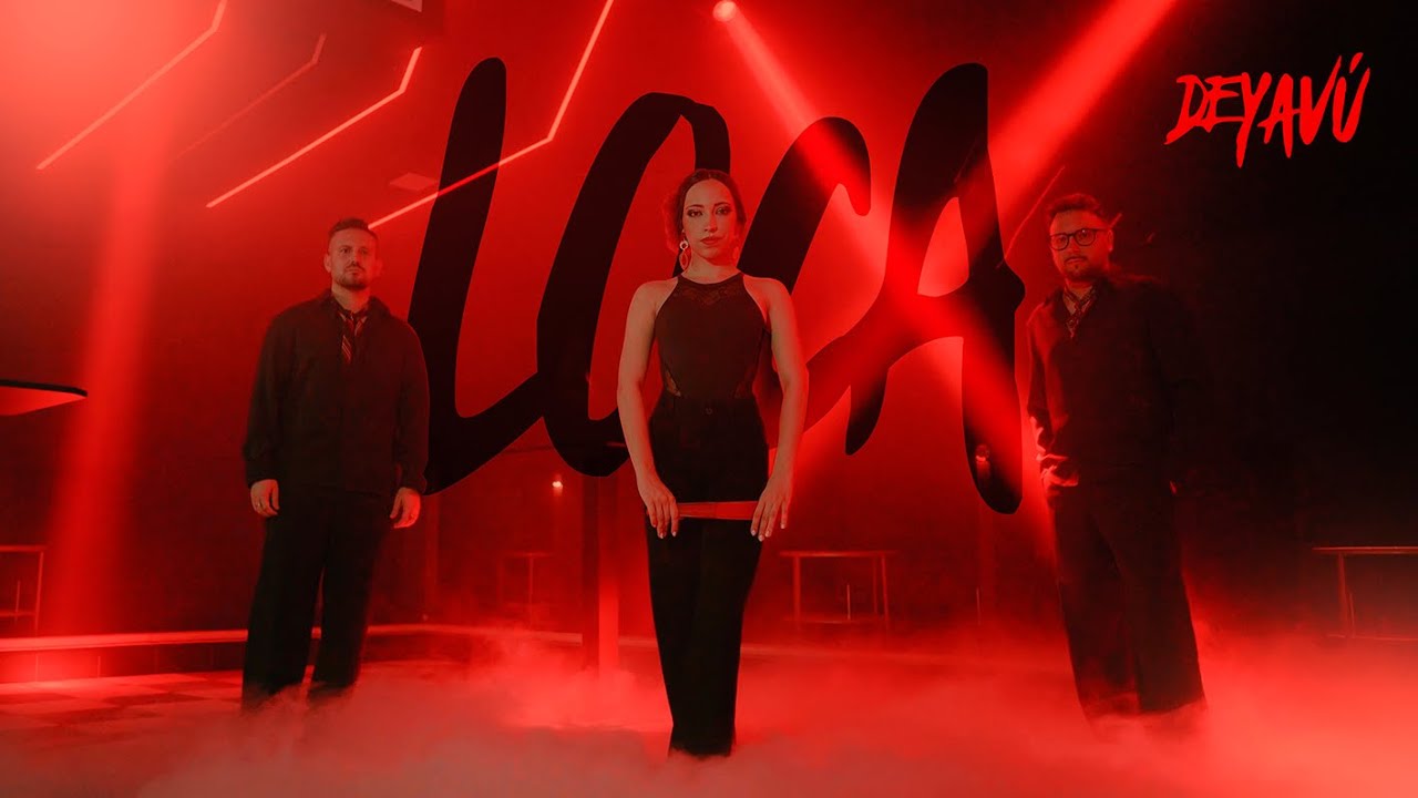 Deyavú - LOCA (Videoclip oficial)