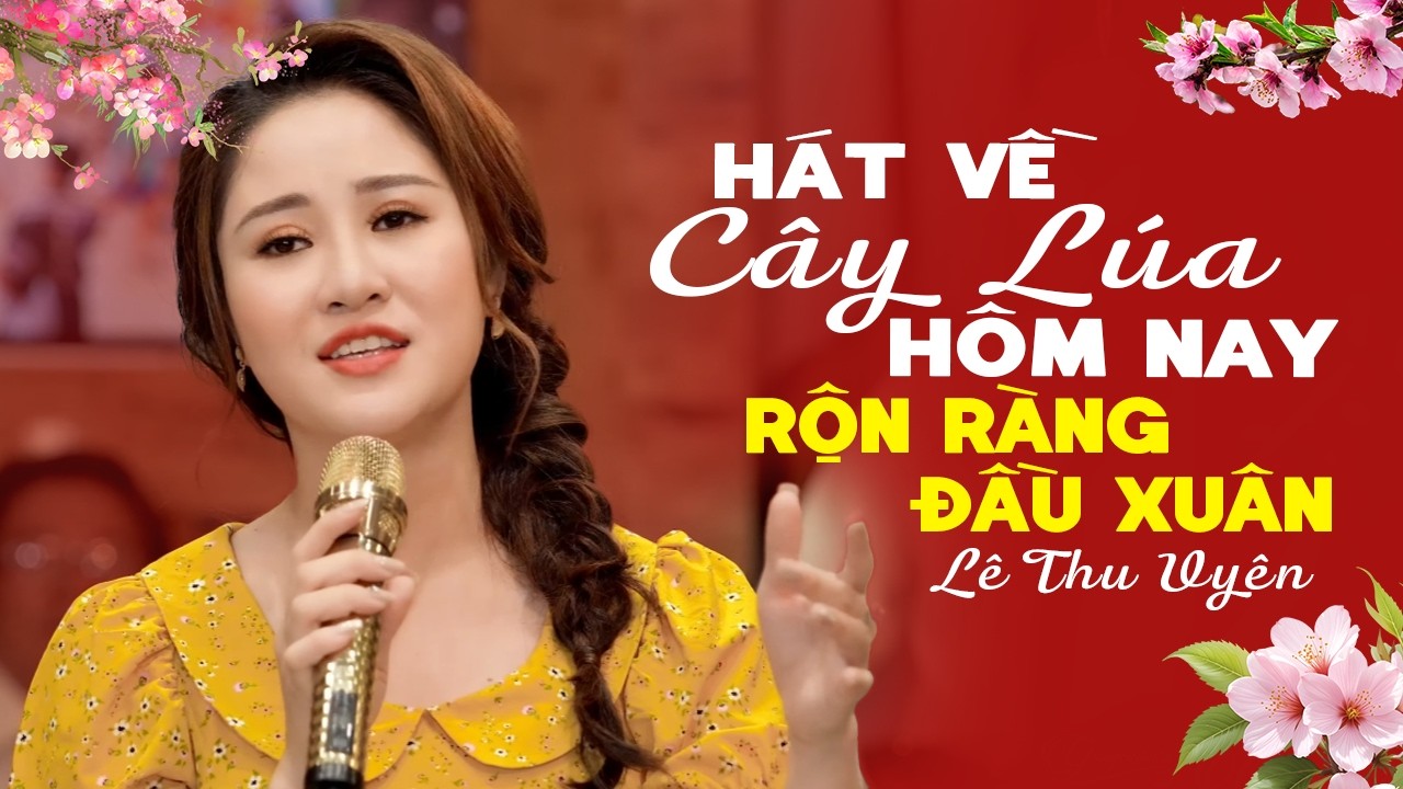 Hát Về Cây Lúa Hôm Nay, Tình Ca Tây Bắc 🌸 Ca Nhạc Trữ Tình Hay Nhất 2026 Rộn Ràng Đầu Xuân