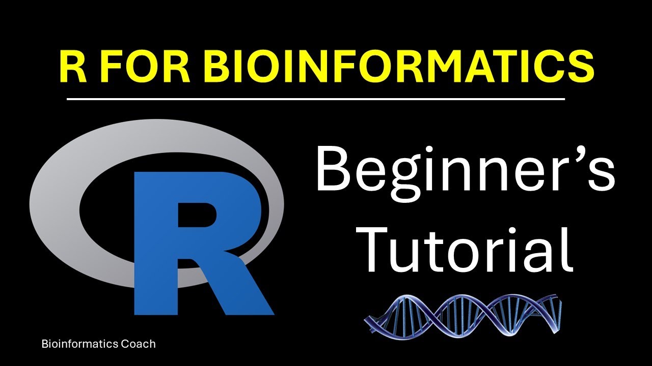 R Tutorial for Bioinformatics -  Beginners Edition