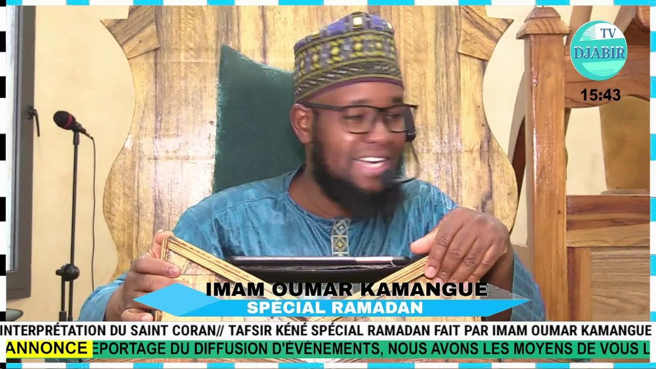 INTERPRÉTATION DU SAINT CORAN// TAFSIR KÉNÉ SPÉCIAL RAMADAN FAIT PAR IMAM #OUMAR #KAMANGUE