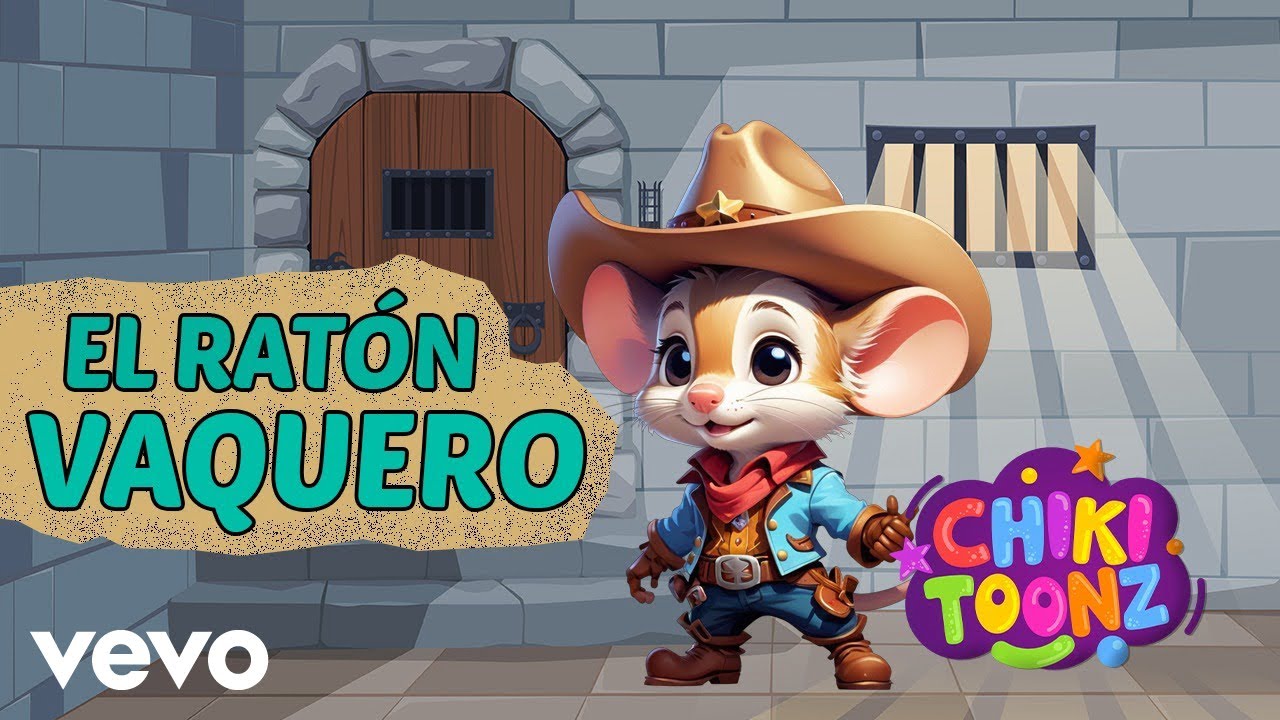 Chiki Toonz - La Canci&oacute;n del Rat&oacute;n Vaquero