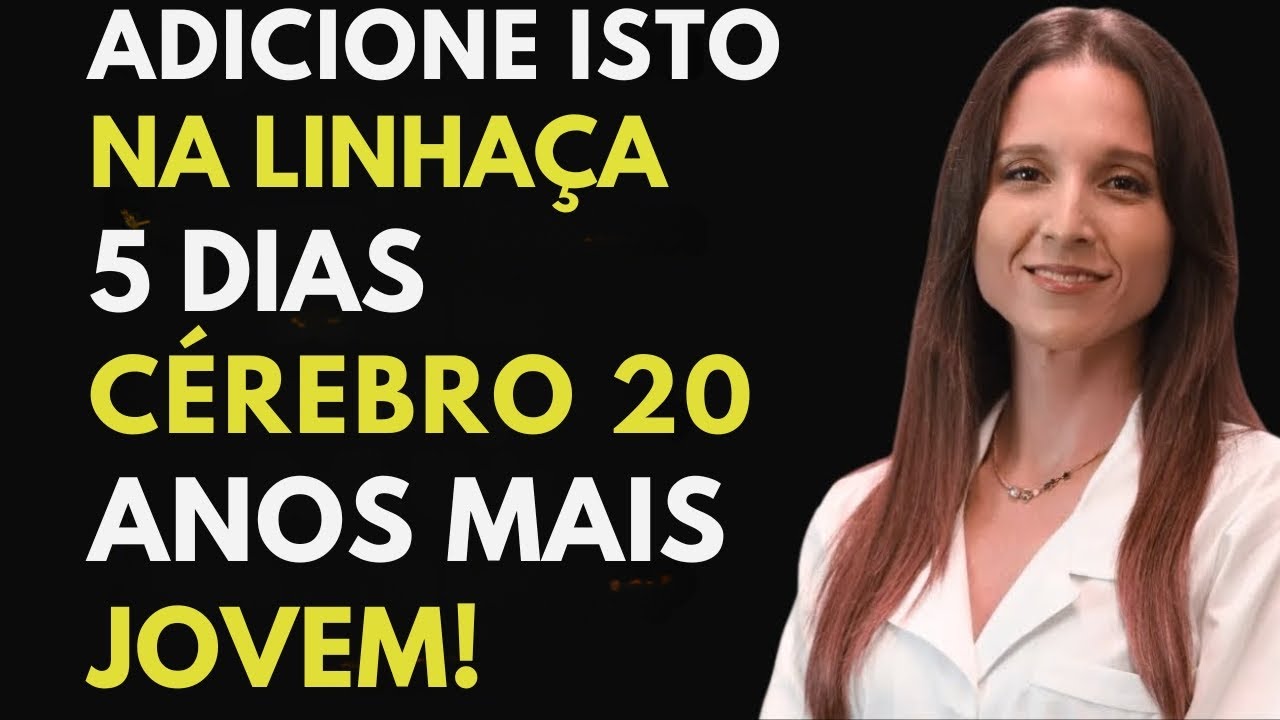 Adicione ISTO na Linhaça  Em 5 DIAS Cérebro 20 ANOS JOVEM e Veias LIMPAS!