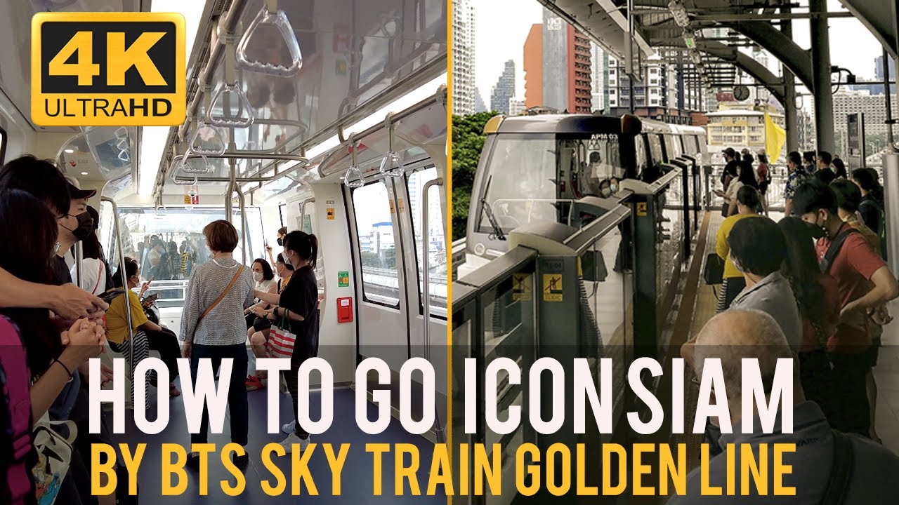 [NEW] How To Go Icon Siam MRT & BTS Sky Train Golden Line from Downtown Bangkok