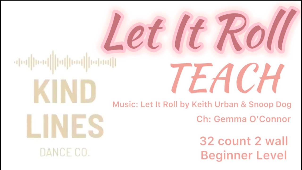 Let It Roll Beginner Line Dance Teach