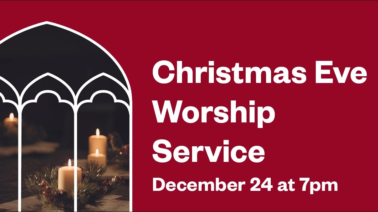 Christmas Eve Worship Service 2025