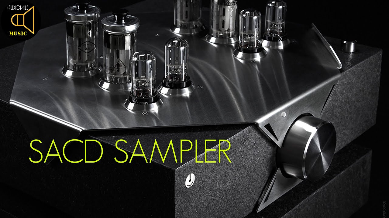 SACD SAMPLER - HIGH END AUDIOPHILE TEST DEMO - AUDIOPHILE MUSIC