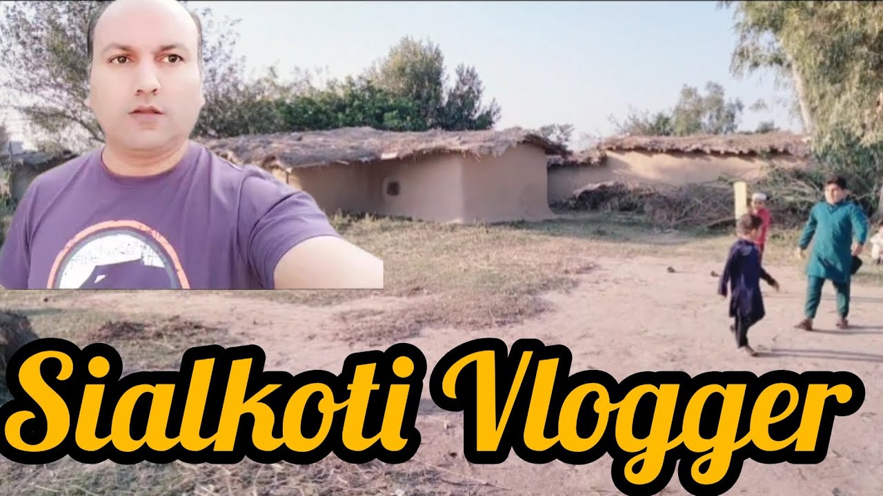 Sialkoti Vlogger | Mud house | Pakistani Blogger | Family Vlog | video master star  | blogger |