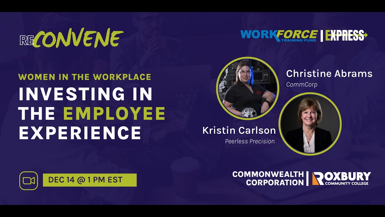 Women in the Workforce: Investing in the Employee Experience