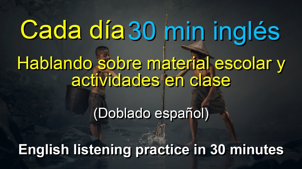 🎧 Aprendizaje Rápido: School Supplies y Classroom Activities – ¡Habla inglés en solo 30 minutos!