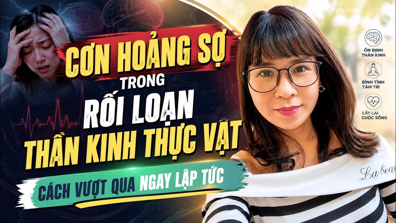 #2: Cơn hoảng sợ trong rối loạn thần kinh thực vật – Cách vượt qua ngay lập tức!