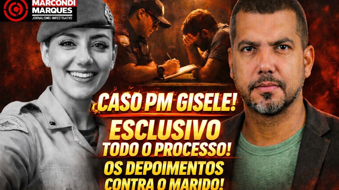 CASO PM GISELE: EXCLUSIVO! TODO O INQUERITO POLICIAL! OS DEPOIMENTOS CONTRA O MARIDO!