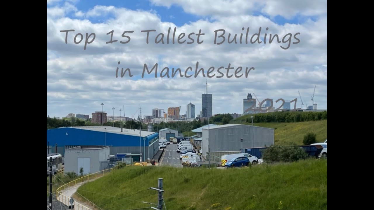 Top 15 Tallest Buildings in Manchester 2021