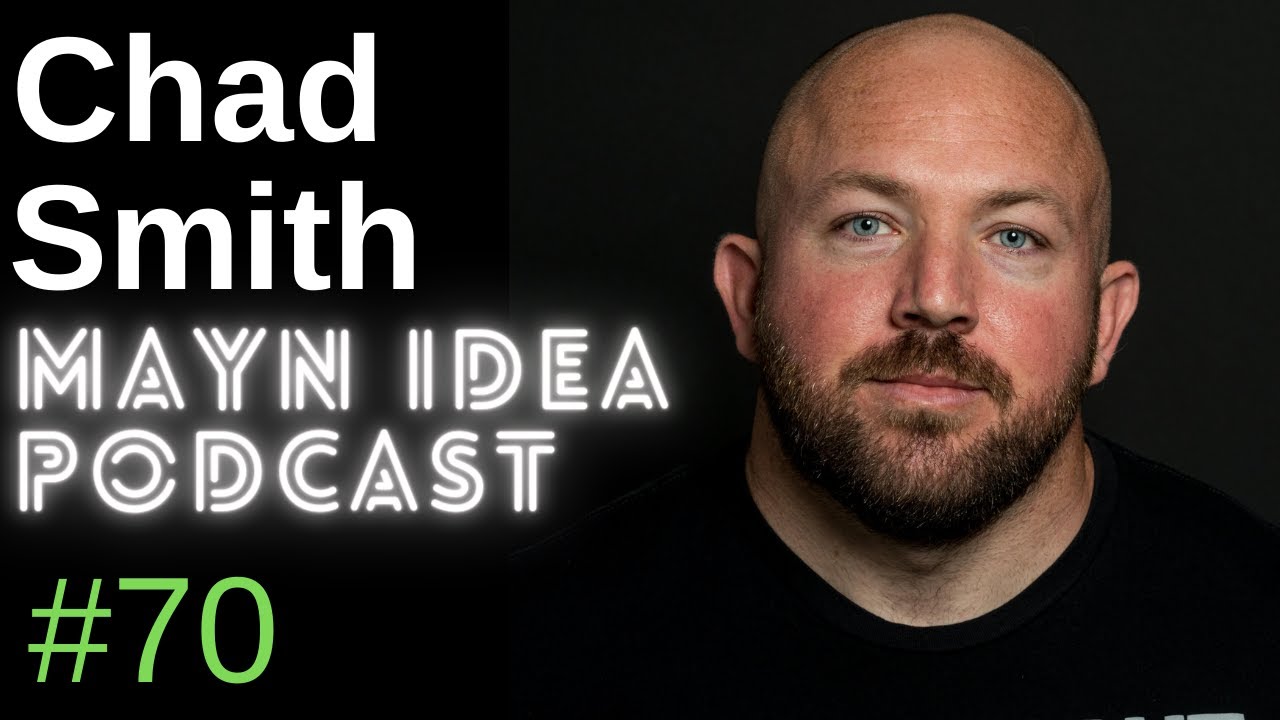Chad Smith: How to Strength Train for JiuJitsu, and Juggernaut BJJ |  The Mayn Idea Podcast  #70