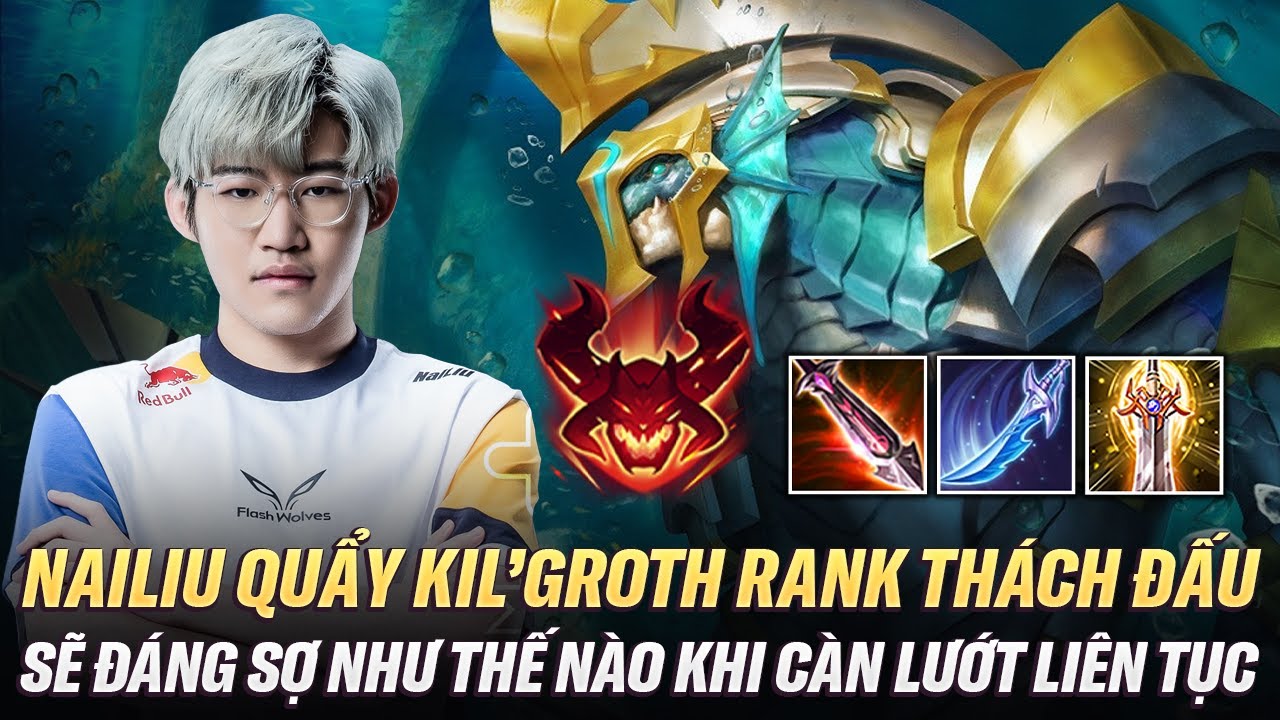 Kil'groth Trong Tay Nailiu Sẽ Bá Đạo Cỡ Nào Khi Đánh Trên Rank Thách Đấu Đài ?
