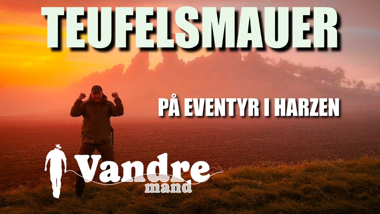 VANDREMAND S1E2 TEUFELSMAUER - VANDRING VED KÖNIGSTEIN OG MITTELSTEINE