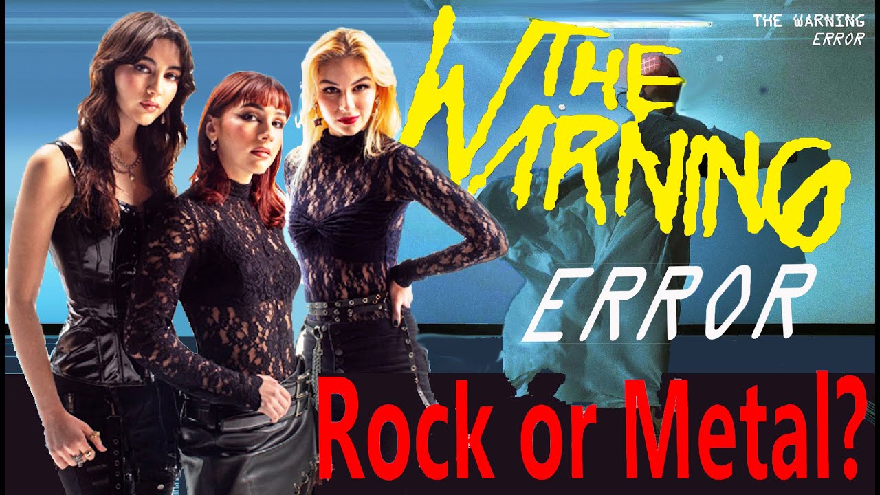 THE WARNING--Error:  Rock or Metal?