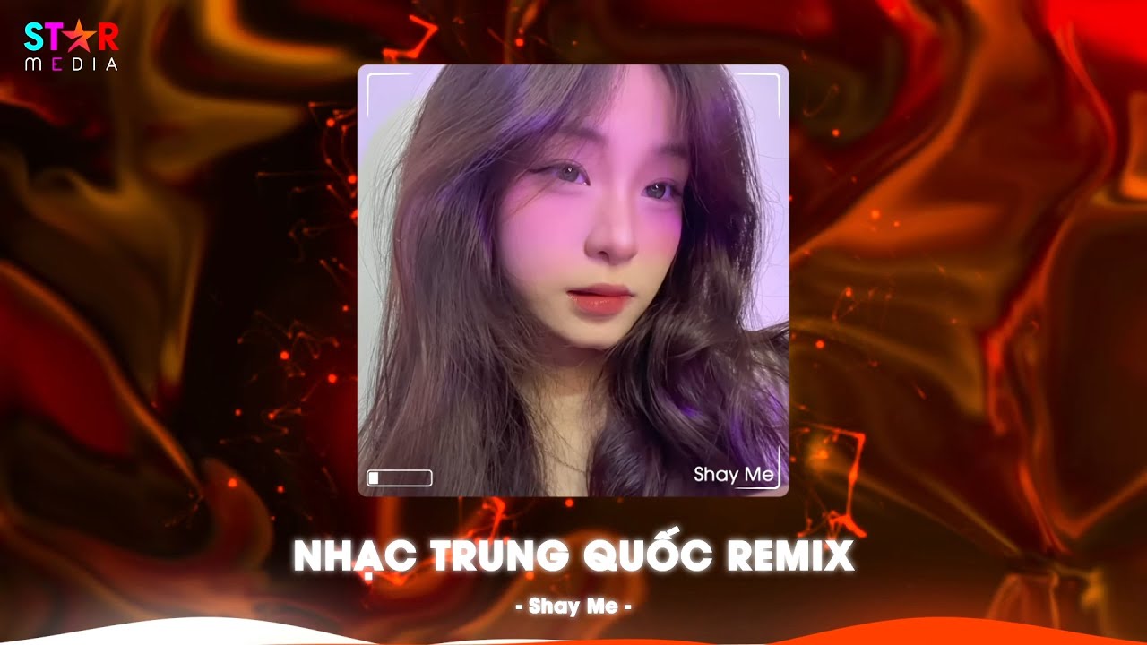 NHẠC TRUNG QUỐC REMIX 2026 - NHẠC HOA REMIX HOT TIKTOK - FULL SET NHẠC TRUNG REMIX HAY 2026