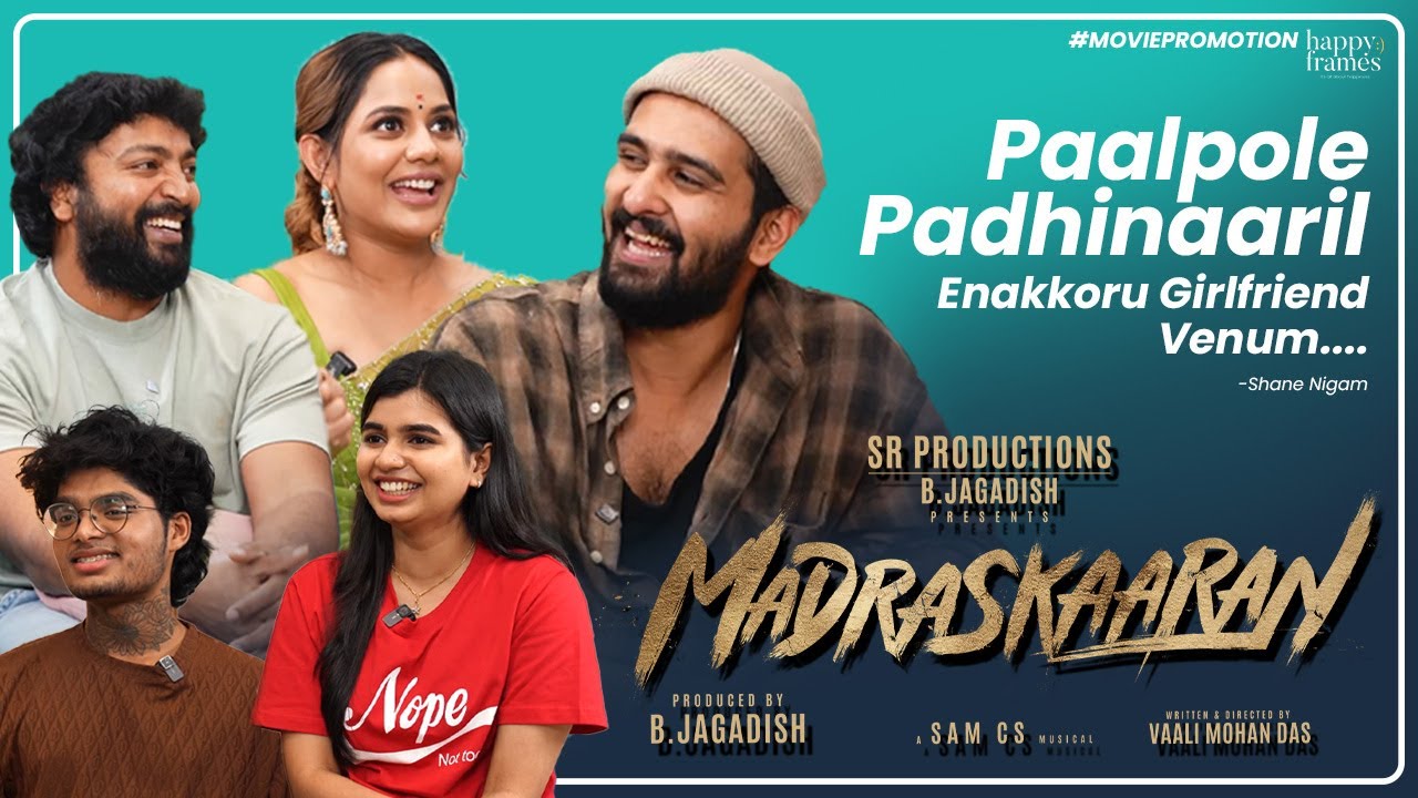 'MADRASKAARAN' Tamil Movie Interview | Shane Nigam | Kalaiyarasan | Aishwarya Dutta | Parvathy Babu