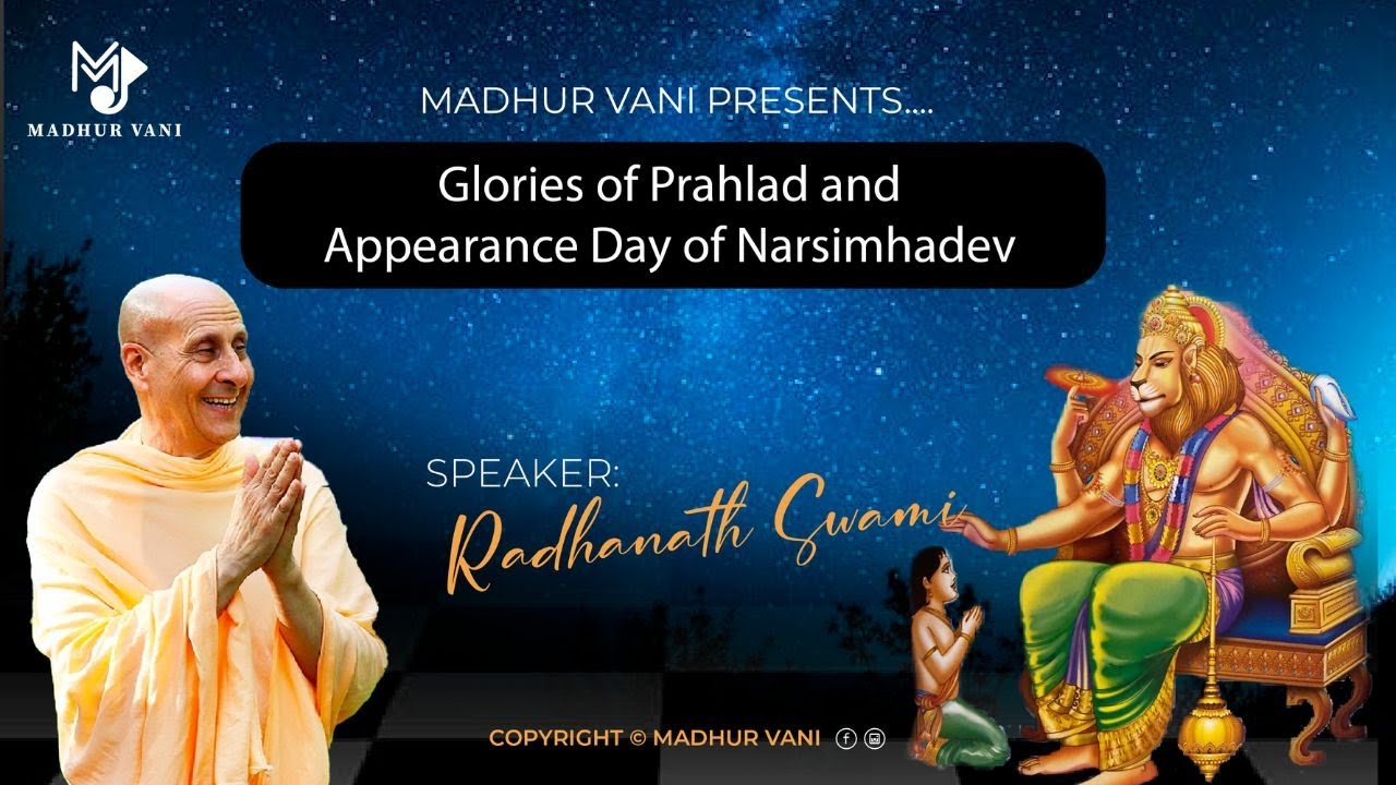 Glories of Prahlad and Appearance Day of Narsimhadev | By Radhanath Swami | Madhurvani