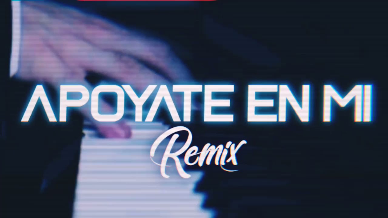 APOYATE EN MI (REMIX)