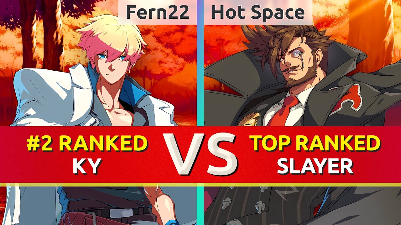 GGST ▰ Fern22 (#2 Ranked Ky) vs Hot Space (TOP Ranked Slayer). High Level Gameplay