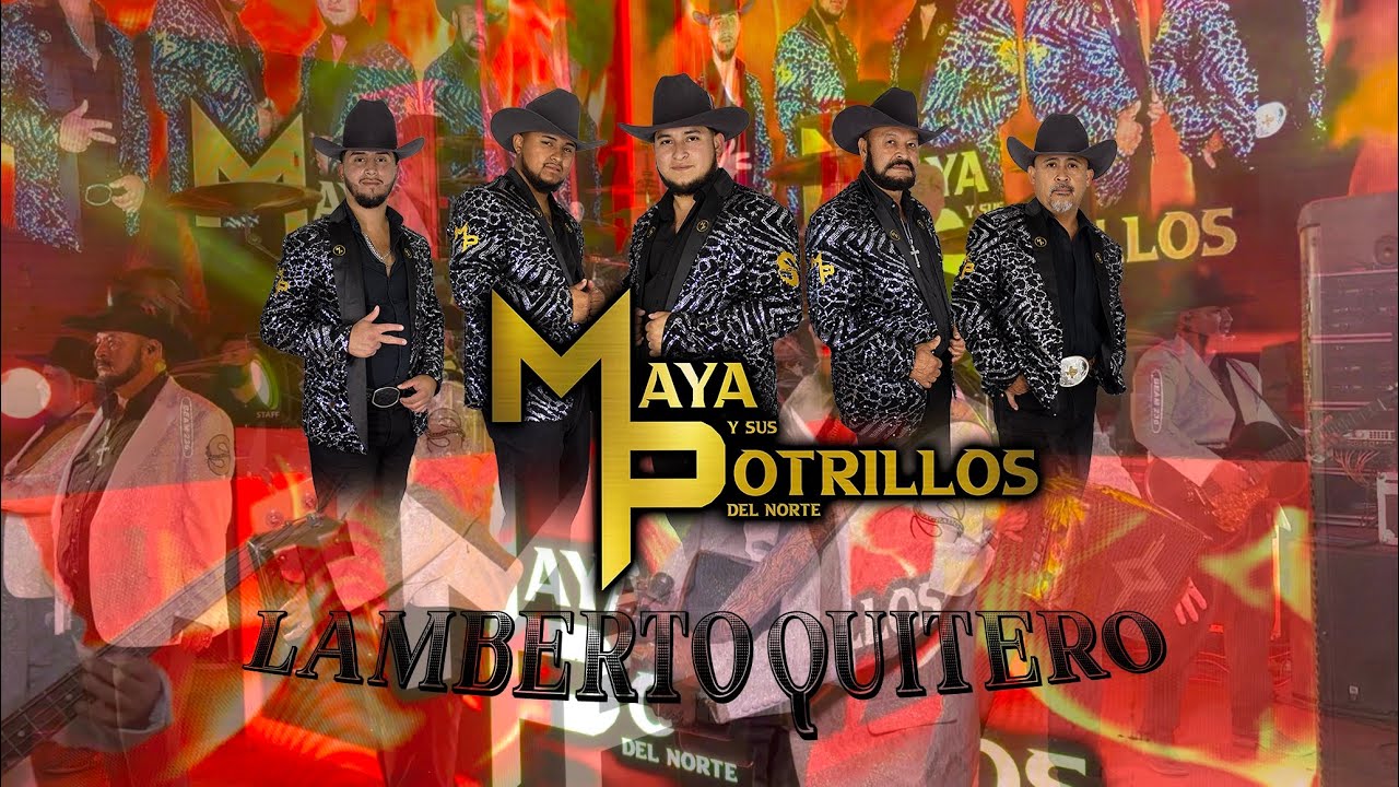 Lamberto Quintero - Maya Y Sus Potrillos Del Norte (En Vivo)