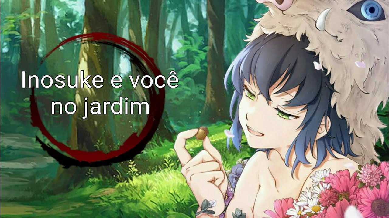 ASMR: Você e o Inosuke no jardim 🐗🌻 (leiam a descrição).