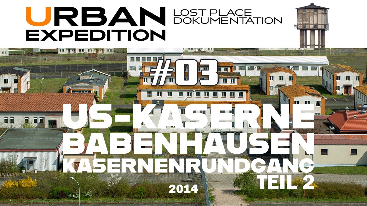 Kaserne Babenhausen MOVIE TEIL 2 | Lost Place Fototouren | URBAN-EXPEDITION #3