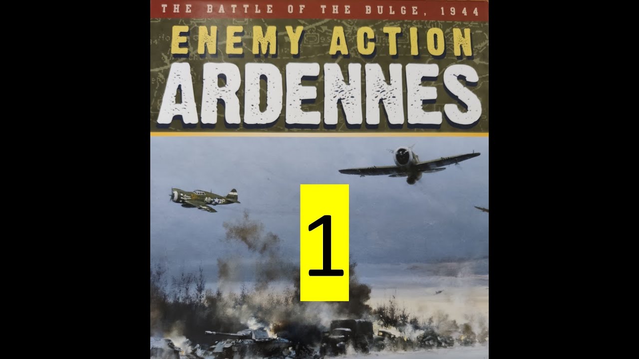 Enemy Action:Ardennes Playthrough Intro