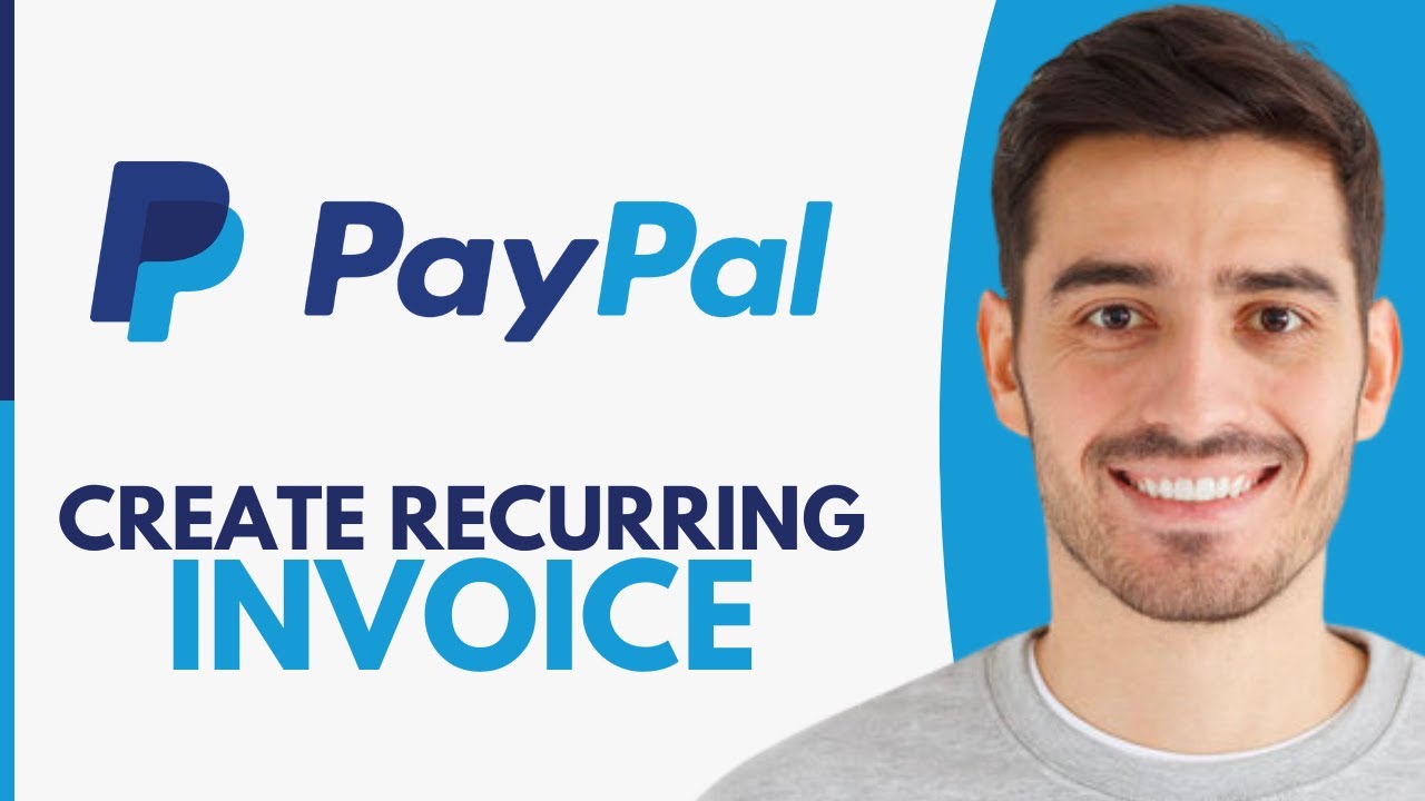 How To Create Recurring Invoice On PayPal - Step by Step
