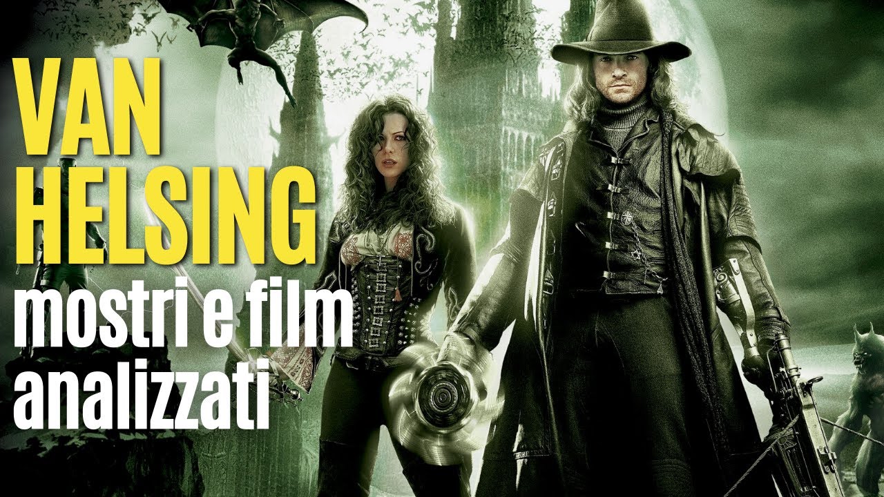 VAN HELSING (2004): mostri e film analizzati