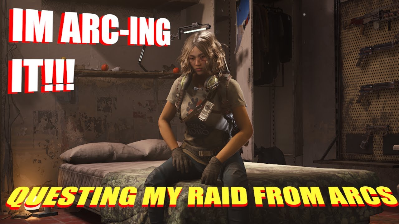 QUESTING MY RAID FROM ARCS [ARC RAIDERS]