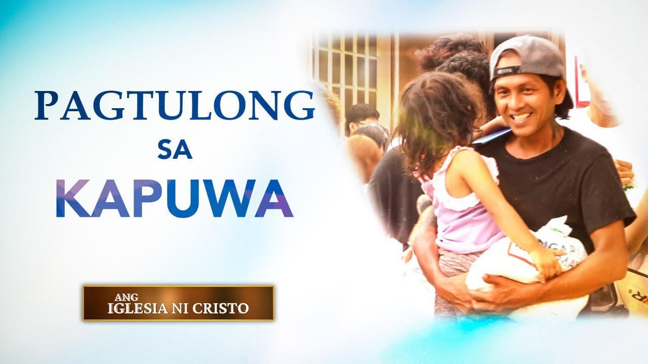Pagtulong Sa Kapuwa | Ang Iglesia Ni Cristo