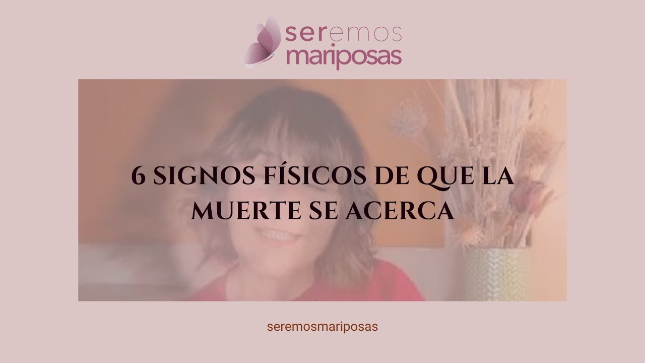 6 señales físicas de que la muerte está cerca.