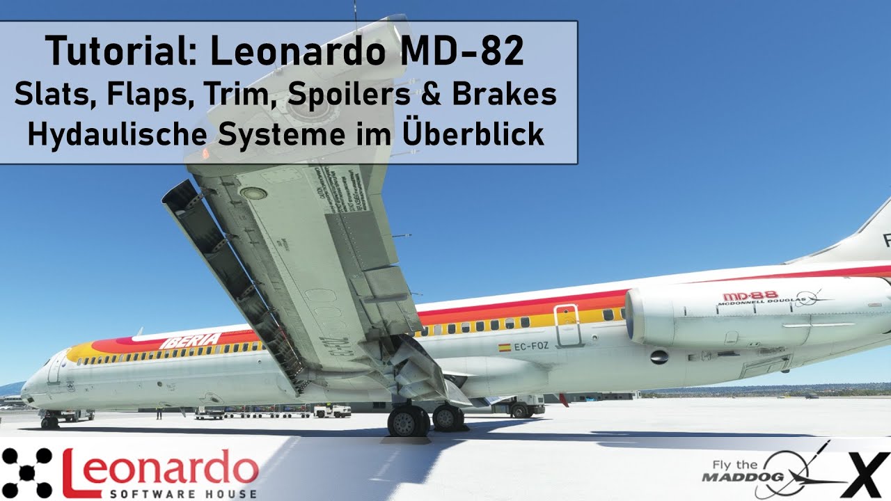 Tutorial: Leonardo MD-82 ✈ Slats, Flaps, Trim, Spoilers & Brakes ✈ Hydraulische Systeme im Überblick