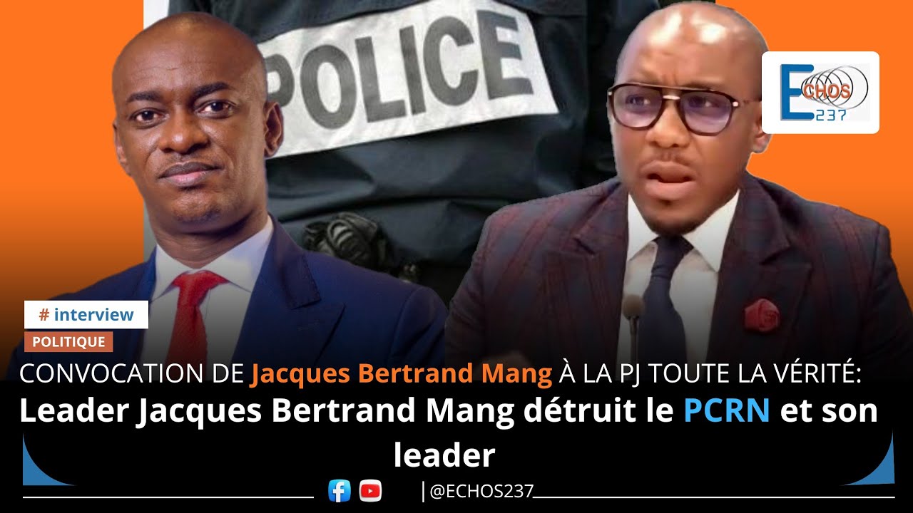 🔴 JACQUES BERTRAND MANG, 《J AI ÉTÉ DEÇU PAR LE LEADERS DE MON ANCIEN PARTI LE PCRN 》