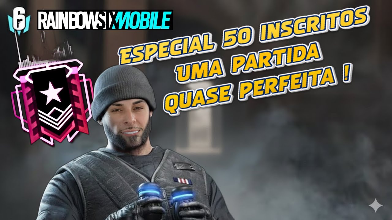 🔥50 INSCRITOS / RAINBOW SIX MOBILE 