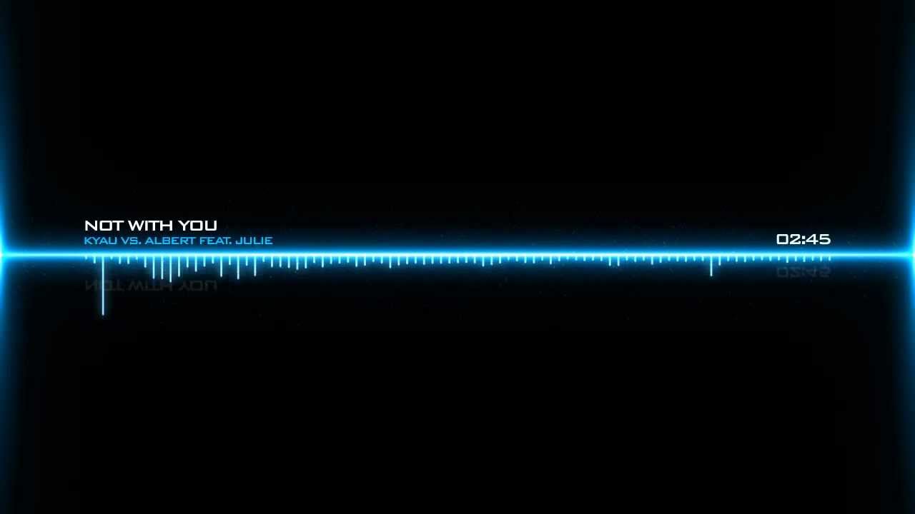 Kyau vs. Albert feat. Julie - Not With You (Ronski Speed Remix)