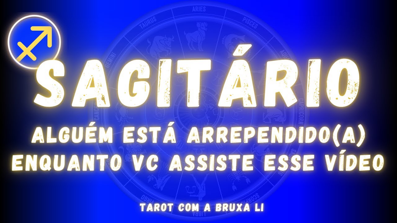 SAGITÁRIO♐ ALGUÉM ESTÁ ARREPENDIDO ENQUANTO VC ASSISTE ESSE VÍDEO