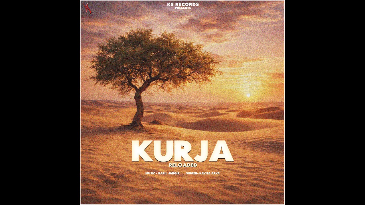 Kurja (Reloaded) | Kapil Jangir | Kavita Arya | Rajasthani Song
