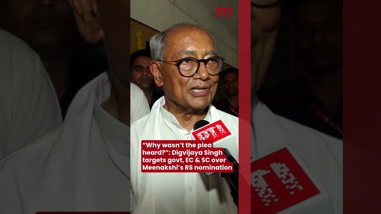 &ldquo;Why wasn&rsquo;t the plea heard?&rdquo;: Digvijaya Singh targets govt, EC & SC over Meenakshi&rsquo;s RS nomination