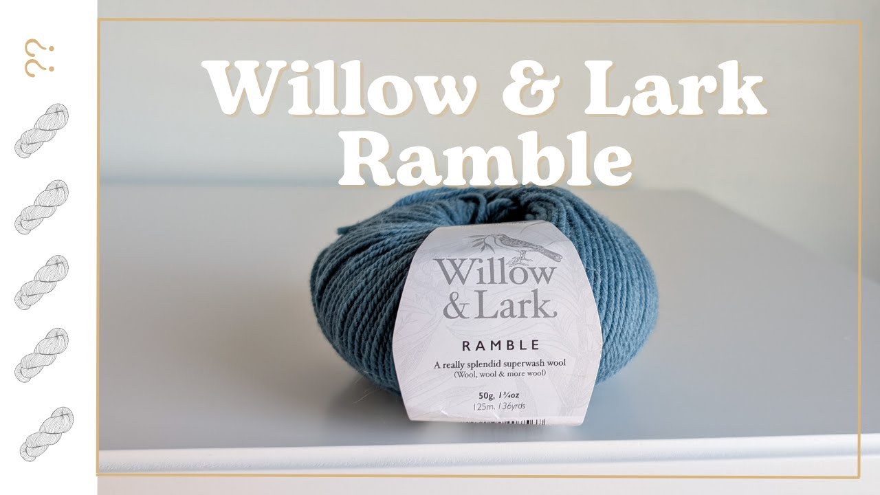 Willow & Lark Ramble Yarn Review - Untwisted Threads