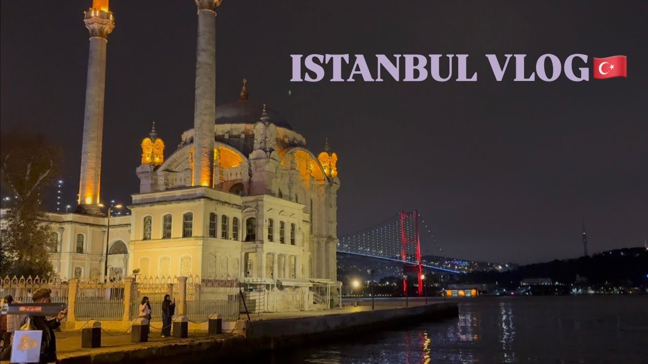 ISTANBUL VLOG🇹🇷