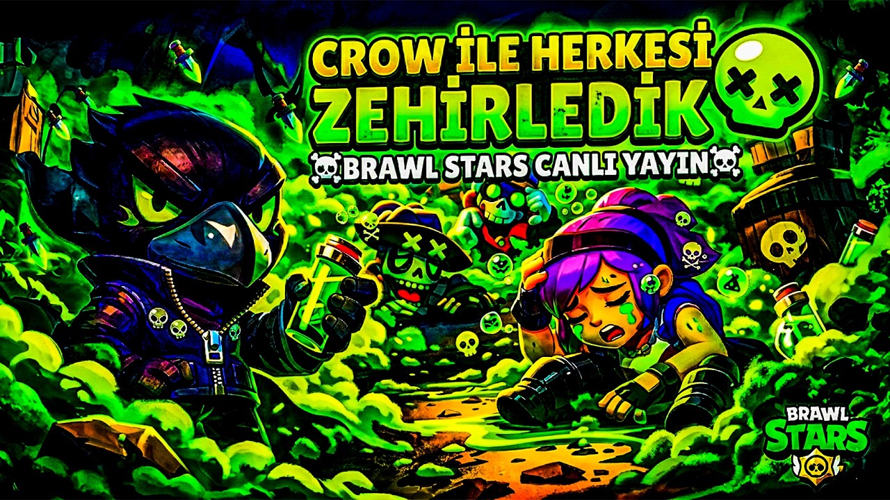 CROW İLE HERKESİ ZEHİRLEDİK☠️ BRAWL STARS CANLI YAYIN # 17