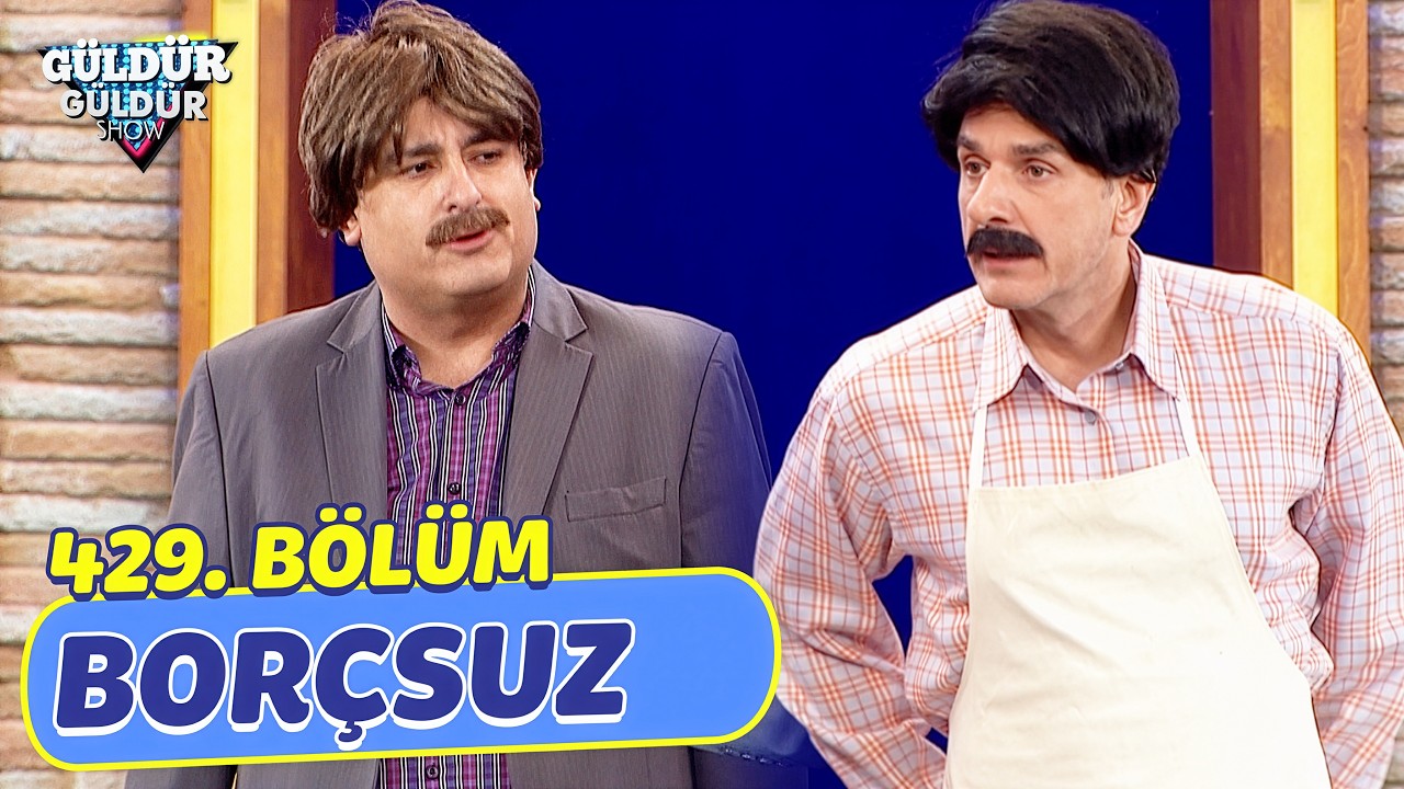 Borçsuz - 429. Bölüm (Güldür Güldür Show)