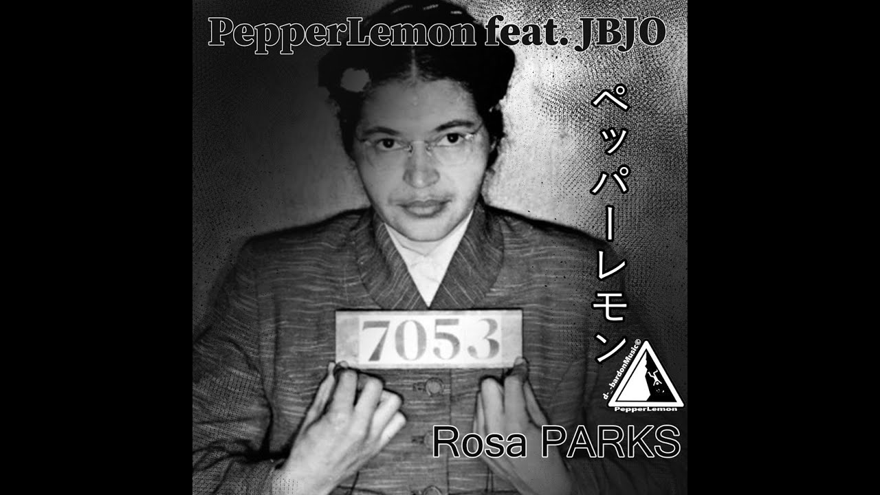 Rosa Parks ( Pepperlemon Feat JBJO)