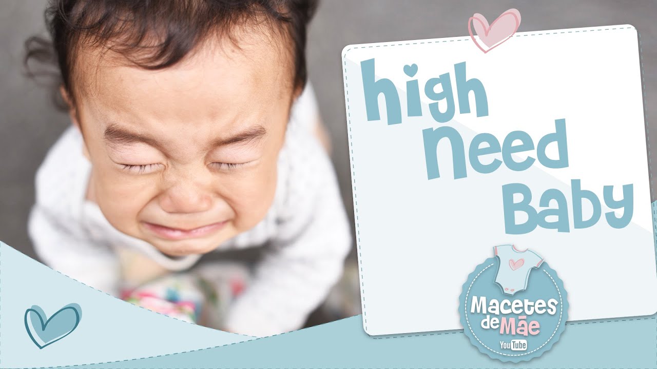 High Need Baby - Conversa de M&atilde;e